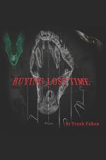 Buying Lost Time