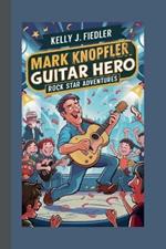 Mark Knopfler: Guitar Hero - Rock Star Adventures