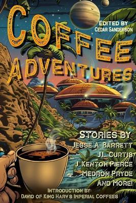 Coffee Adventures: Quests for the perfect cuppa joe - Seth Taylor,Kevin Harris,Medron Pryde - cover