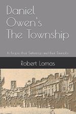 Daniel Owen's The Township: Its People, Their Sufferings and Their Triumphs