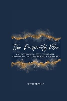 The Prosperity Plan: A 30 Day Financial Reset Challenge for Women - Kristi McDonald - cover