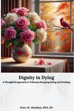 Dignity in Dying: A Thoughtful Approach to Voluntary Stopping Eating and Drinking