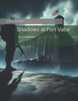 Shadows at Fort Valor - Oluchi Ike - cover