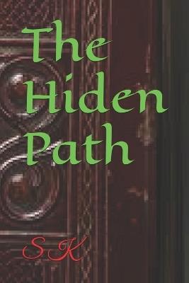 The Hiden Path - S K - cover