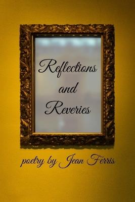 Reflections and Reveries - Jean Ferris - cover