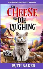 Say Cheese and Die Laughing