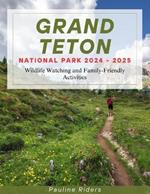 Grand Teton National Park 2024 - 2025: Wildlife Watching and Family-Friendly Activities