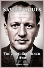 Saving Souls: The Oskar Schindler Story