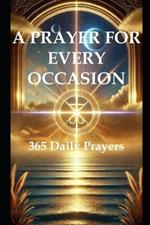 A Prayer for Every Occasion: 365 Daily Prayers