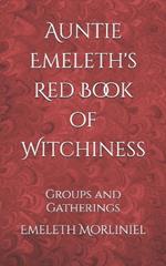 Auntie Emeleth's Red Book of Witchiness: Groups and Gatherings