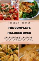 The Complete Halogen Oven Cookbook: Nutrient-Packed Meals to Support a Healthy Lifestyle