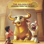 The Golden Calf - Lessons from the Desert