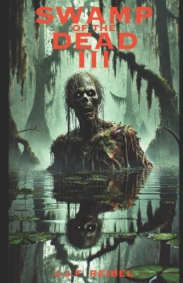 Swamp of the Dead III - Jean-Jacques Reibel - cover