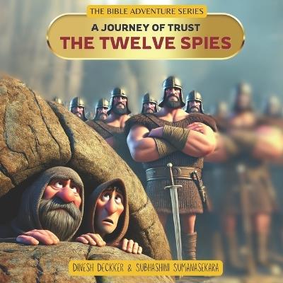 The Twelve Spies - A Journey of Trust - Subhashini Sumanasekara,Dinesh Deckker - cover