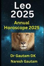 Leo 2025: Annual Horoscope 2025