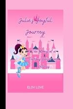 ELov Love: Julie's Joyful Journey: The Story of a Famous Singer and Actress