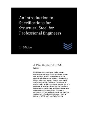 An Introduction to Specifications for Structural Steel for Professional Engineers - J Paul Guyer - cover