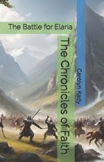 The Chronicles of Faith: The Battle for Elaria