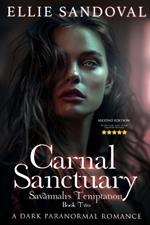 Carnal Sanctuary Book Two: Savannah's Temptation (Second Edition): A Dark Paranormal Romance