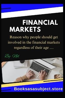 Financial Markets: Beginners guide to financial markets - Daniel Hopper Nel - cover