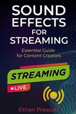 Sound Effects for Streaming: Essential Guide for Content Creators