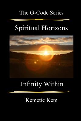 Spiritual Horizons: Infinity Within - Kemetic Kem - cover