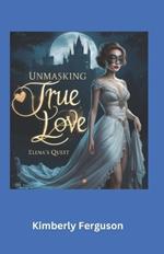 Unmasking True Love: ELENA'S 's QUEST