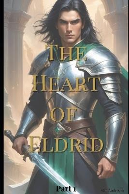 The Heart of Eldrid - Sam Anderson - cover