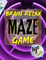 Brain Relax: Maze Game for Kids (4 to 9), Active Kids Select This Game and Play, Improve Your Planing Strength