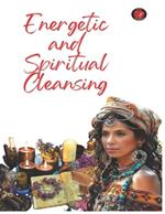 Energetic and Spiritual Cleansing