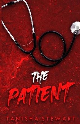 The Patient: A Psychological Thriller - Tanisha Stewart - cover