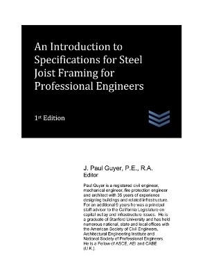 An Introduction to Specifications for Steel Joist Framing for Professional Engineers - J Paul Guyer - cover