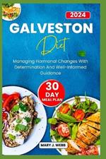 Galveston Diet: Managing Hormonal Changes with Determination and Well? Informed Guidance