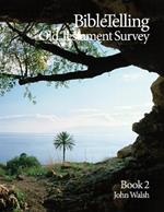 BibleTelling Old Testament Survey: Book 2