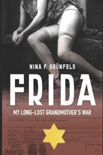 Frida: My Long-Lost Grandmother's War