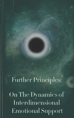 Further Principles: On The Dynamics of Interdimensional Emotional Support - Ela Bambust - cover