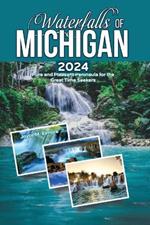 Waterfalls of Michigan 2024: Pure and Pleasant Peninsula for the Great Time Seekers