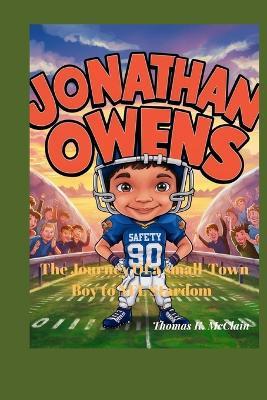 Jonathan Owens: The Journey of a Small-Town Boy to NFL Stardom - Thomas K McClain - cover