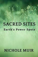 Sacred Sites - Earth's Power Spots