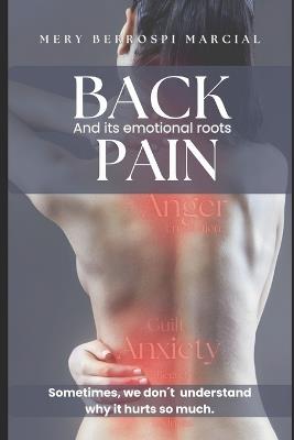 The back pain: And emotional roots - Mery Berrospi Marcial - cover