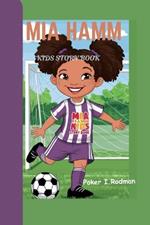 Mia Hamm Kids Story Book: Inspiring the Next Generation of Athletes