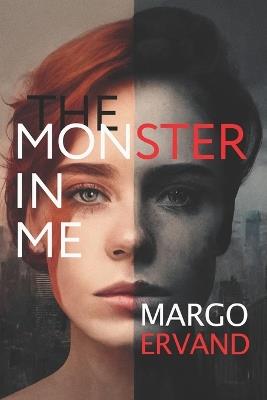 The Monster In Me: she's not just a profiler - Margo Ervand - cover