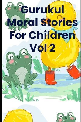 Gurukul Moral Stories For Children Vol 2 - Anshumala Singh - cover