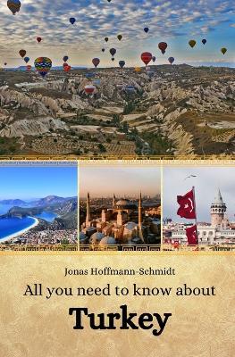 All you need to know about Turkey - Jonas Hoffmann-Schmidt - cover