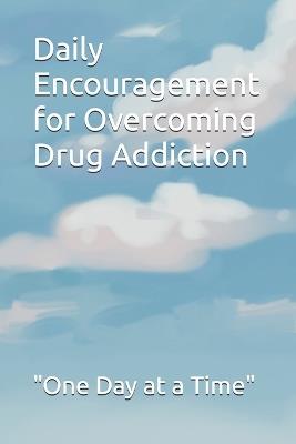 Daily encouragement for overcoming drug addiction - Palipe Mattus - cover