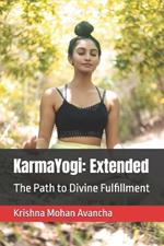 KarmaYogi: Extended: The Path to Divine Fulfillment