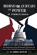 Behind the Curtain of Power in Pennsylvania: The Untold Story of the Rift Between Fetterman and Shapiro That Could Roil Democratic Politics for Years