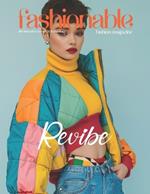 Fashionable Magazine: Revibe - Redefining Youthful Fashion with Vibrant Creativity: Revolutionizing Outerwear: Unleashing Bold Styles, Where Innovation Meets Youthful Energy