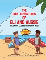 The Surf Adventures of Eli and Aussie: The Day We Learned Sharks Can Read!