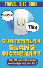 Guatemalan Slang Dictionary: A Fun Dive into the Quirky and Engaging Language of Guatemala